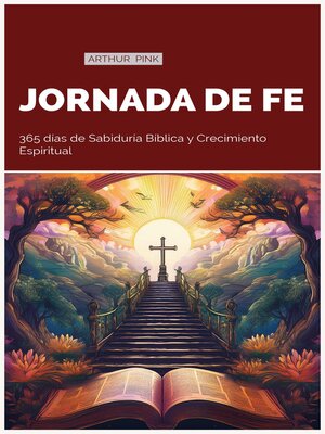 cover image of Jornada de Fe 365 días de Sabiduría Bíblica y Crecimiento Espiritual